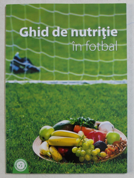 GHID DE NUTRITITE IN FOTBAL de VLAD SABOU , 2017