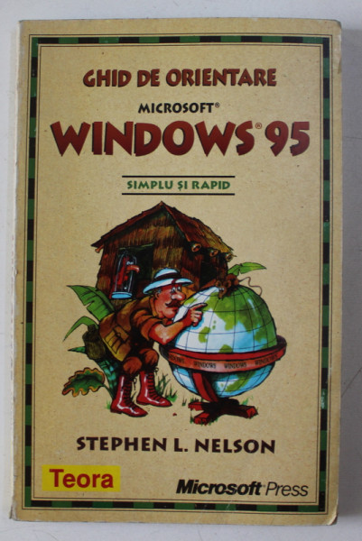 GHID DE ORIENTARE MICROSOFT WINDOWS 95 de STEPHEN L. NELSON , 1997