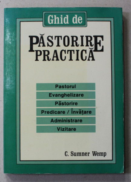 GHID DE PASTORIRE PRACTICA de C. SUMNER WEMP , 1985 * PREZINTA HALOURI DE APA