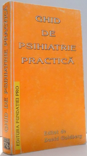 GHID DE PSIHIATRIE PRACTICA de DAVID GOLDBERG , 1999