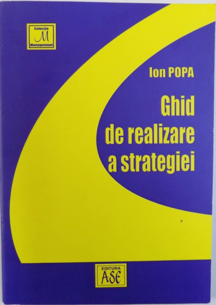 GHID DE REALIZARE A STRATEGIEI de ION POPA , 2004