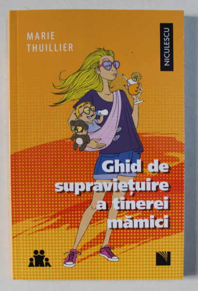 GHID DE SUPRAVIETUIRE A TINEREI MAMICI de MARIE THUILLIER , 2017