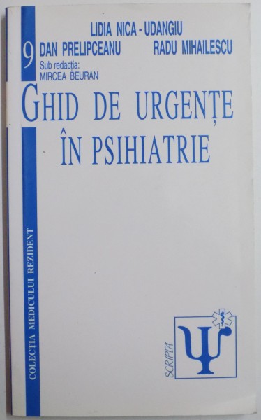 GHID DE URGENTE IN PSIHIATRIE de LIDIA NICA UDANGIU...RADU MIHAILESCU , 2000