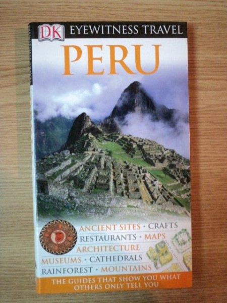 GHID EYEWITNESS TRAVEL - PERU