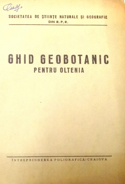 GHID GEOBOTANIC PENTRU OLTENIA de AL.BUIA, M.PAUN, C.MALOS, M.OLARU, 1961