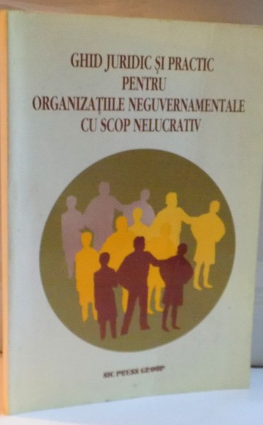 GHID JURIDIC SI PRACTIC PENTRU ORGANIZATIILE NEGUVERNAMENTALE CU SCOP NELUCTATIV , 1996