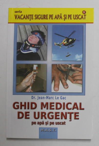 GHID MEDICAL DE URGENTE PE APA SI USCAT de JEAN - MARC LE GAC , 2015