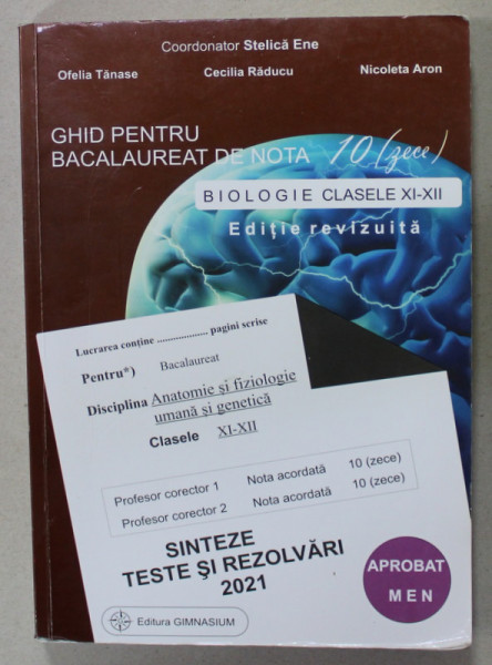 GHID PENTRU BACALAUREAT DE NOTA 10 , BIOLOGIE , CLASELE XI - XII de OFELIA TANASE ...NICOLETA ARON , 2021