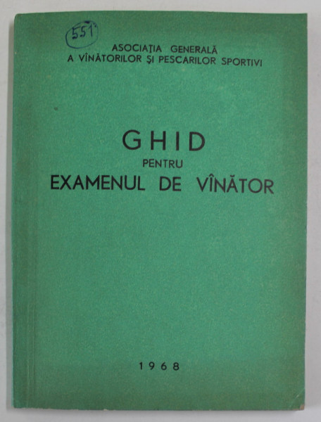 GHID PENTRU EXAMENUL DE VANATOR , 1968 , DIN BIBLIOTECA VASILE COTTA *