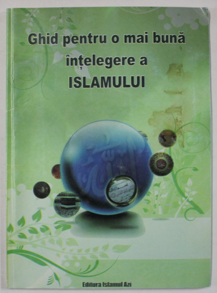 GHID PENTRU O MAI BUNA INTELEGERE A ISLAMULUI , 2007