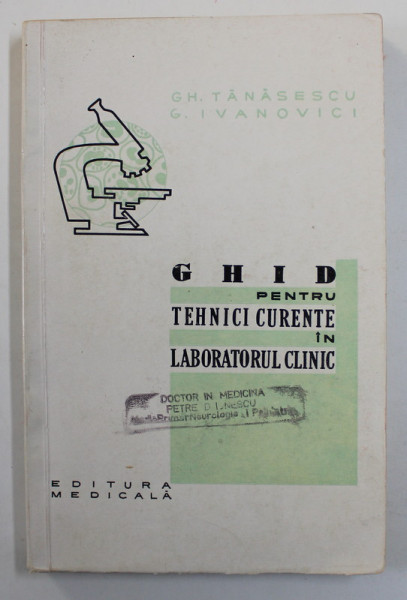GHID  PENTRU TEHNICI CURENTE IN LABORATORUL CLINIC de GH. TANASESCU si G. IVANOVICI , 1965