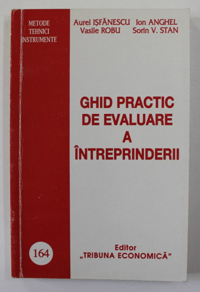 GHID PRACTIC DE EVALUARE A INTREPRINDERII de AUREL ISFANESCU ...SORIN V. STAN , 2001