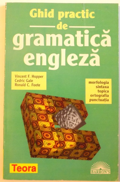 GHID PRACTIC DE GRAMATICA ENGLEZA de VINCENT F. HOPPER, RONALD C. FOOTE, 1997