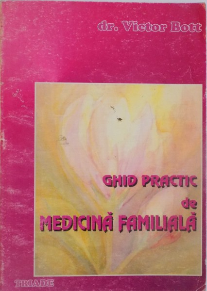 GHID PRACTIC DE MEDICINA FAMILIALA de VICTOR BOTT, 1995