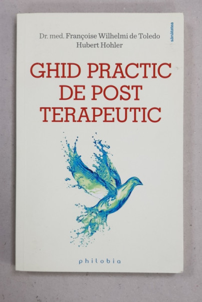 GHID PRACTIC DE POST TERAPEUTIC de DR.MED. FRANCOISE WILHELMI DE TOLEDO si HUBERT HOHLER , 2018