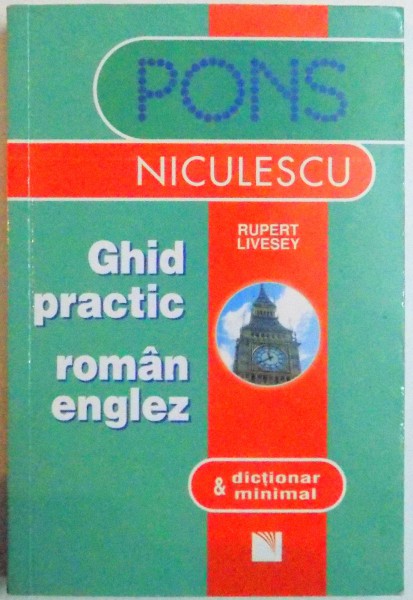 GHID PRACTIC ROMAN - ENGLEZ de RUPERT LIVESEY , 2008