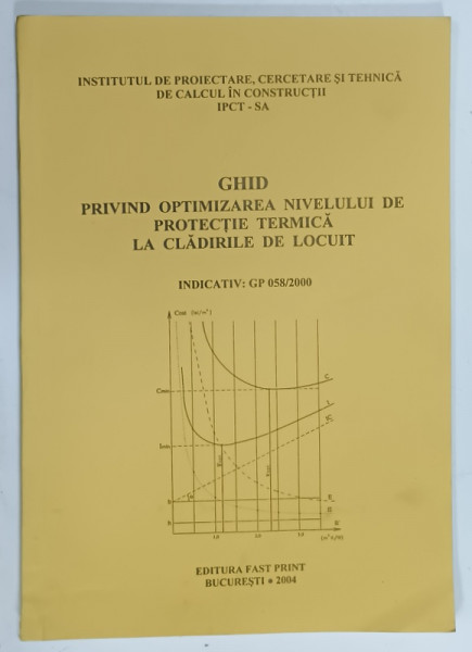 GHID PRIVIND OPTIMIZAREA  NIVELULUI DE PROTECTIE TERMICA LA CLADIRILE DE LOCUIT , 2004