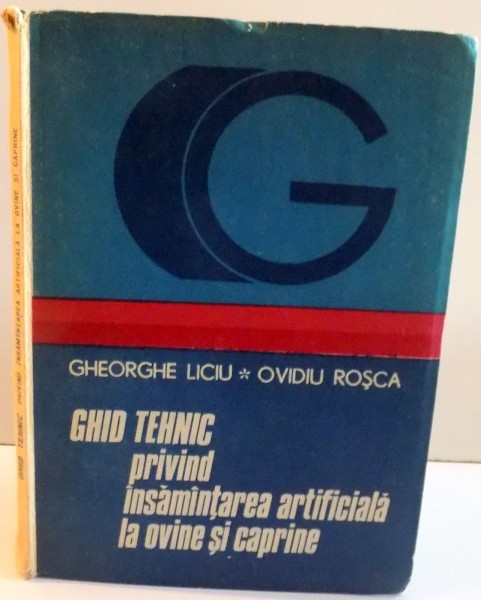 GHID TEHNIC PRIVIND INSAMANTAREA ARTIFICIALA LA OVINE SI CAPRINE , 1988