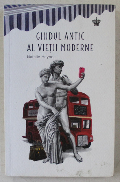 GHIDUL ANTIC AL VIETII MODERNE de NATALIE HAYNES , 2018