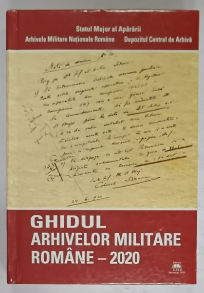 GHIDUL ARHIVELOR MILITARE ROMANE - 2020