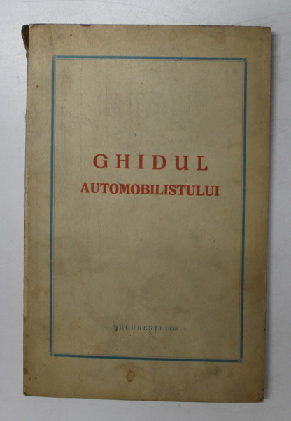 GHIDUL AUTOMOBILISTULUI , 1958