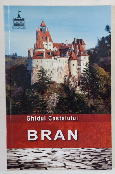 GHIDUL CASTELULUI BRAN , TEXT IN LIMBA ROMANA , 2012