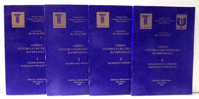 GHIDUL CENTRULUI DE INGINERIA ILUMINATULUI ( 4 VOL. ) coordonator FLORIN POP , 2000