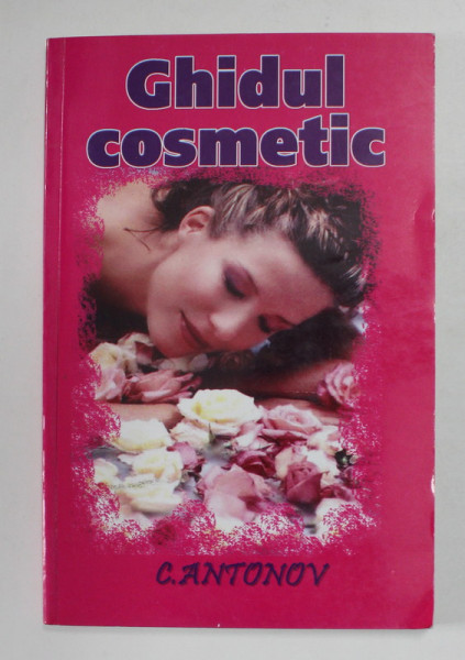 GHIDUL COSMETIC de C. ANTONOV , ANII '90