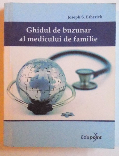 GHIDUL DE BUZUNAR AL MEDICULUI DE FAMILIE de JOSEPH S. ESHERICK , 2009