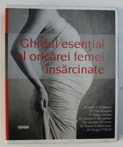GHIDUL ESENTIAL AL ORICAREI FEMEI INSARCINATE de JOHN C. ANDERSON ...FERGUS P.SCOTT , 2010