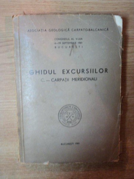 GHIDUL EXCURSIILOR. C. - CARPATII MERIDIONALI  1961