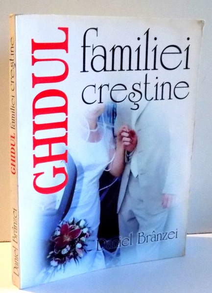 GHIDUL FAMILIEI CRESTINE de DANIEL BRANZEI