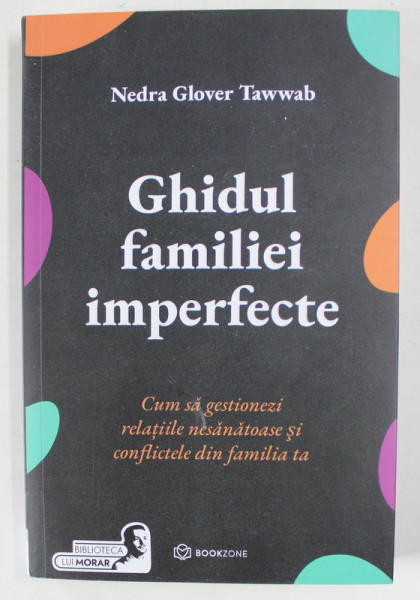 GHIDUL FAMILIEI IMPERFECTE  de NEDRA GLOVER TAWWAB , 2023