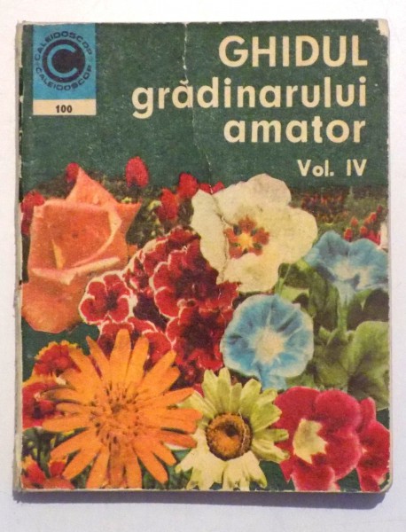 GHIDUL GRADINARULUI AMATOR VOL. IV de ST. BALANESCU si N. LUPSA , 1977