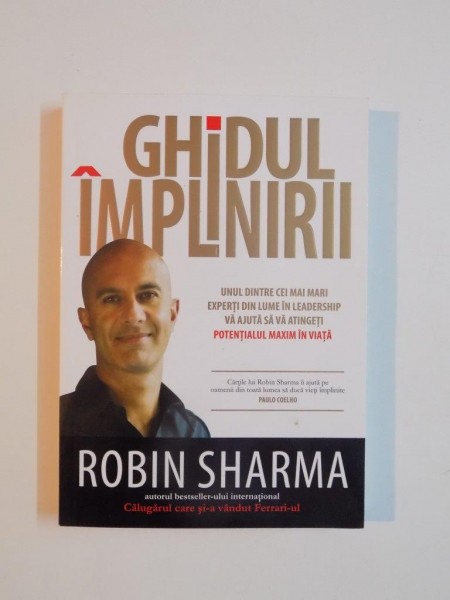 GHIDUL IMPLINIRII de ROBIN SHARMA , 2010