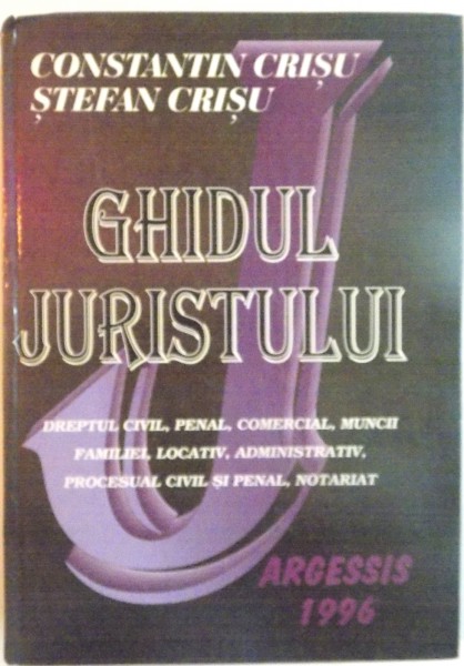 GHIDUL JURISTULUI de CONSTANTIN CRISU, STEFAN CRISU, 1996