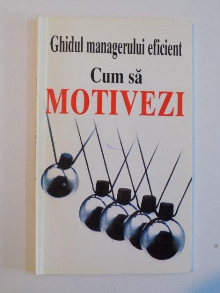 GHIDUL MANAGERULUI EFICIENT , CUM SA MOTIVEZI de KATE KEENAN , 1997