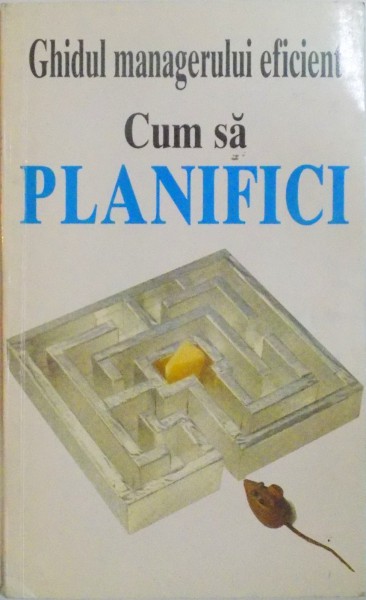 GHIDUL MANAGERULUI EFICIENT , CUM SA PLANIFICI de KATE KEENAN , 1995