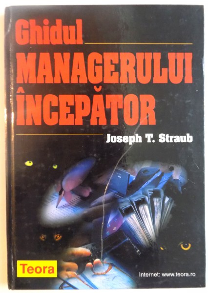 GHIDUL MANAGERULUI INCEPATOR de JOSEPH T. STRAUB, 2001