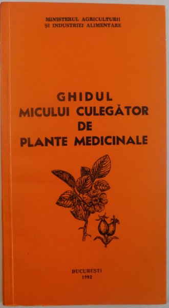 GHIDUL MICULUI CULEGATOR DE PLANTE MEDICINALE , 1982