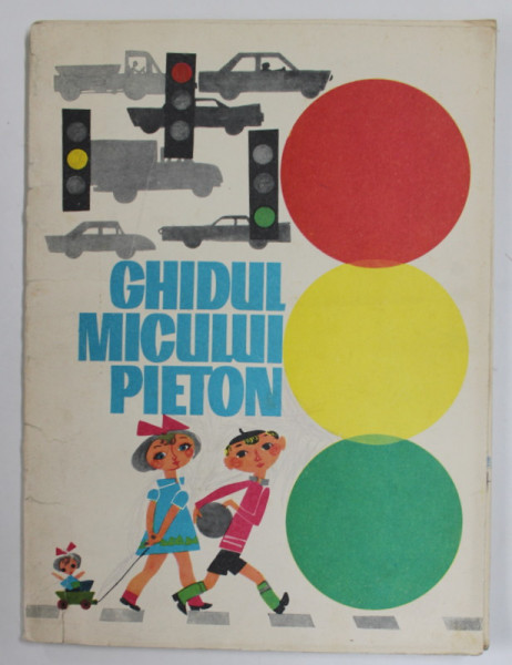GHIDUL MICULUI PIETON , coperta de RONI NOEL , EDITATA DE DIRECTIA MILITIEI CAPITALEI , ANII '60