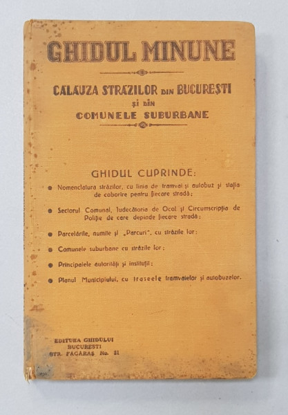 GHIDUL MINUNE - CALAUZA STRAZILOR DIN BUCURESTI SI DIN COMUNELE SUBURBANE , 1930 , CONTINE HARTA  ORASULUI*