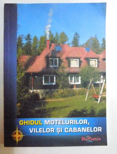 GHIDUL MOTELURILOR, VILELOR SI CABANELOR , 2007