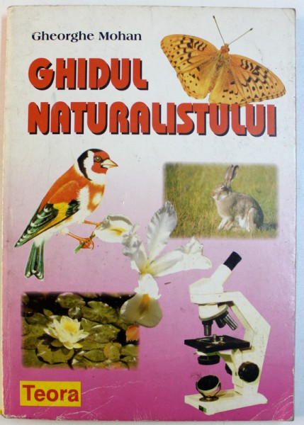 GHIDUL NATURALISTULUI de GHEORGHE MOHAN, 1998