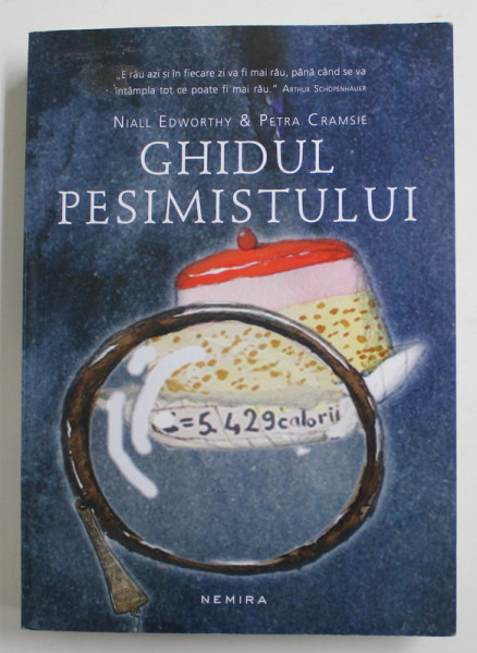 GHIDUL OPTIMISTULUI / GHIDUL PESIMISTULUI de NIALL EDWORTHY si PETRA CRAMSIE , 2013 *TIPARITA FATA - VERSO , *EDITIE BROSATA