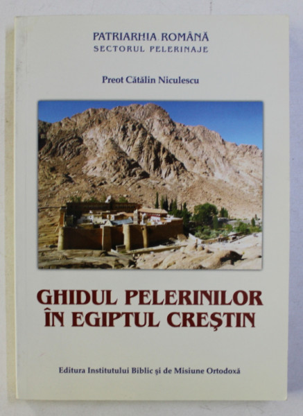 GHIDUL PELERINILOR IN EGIPTUL CRESTIN de CATALIN NICULESCU , 2013