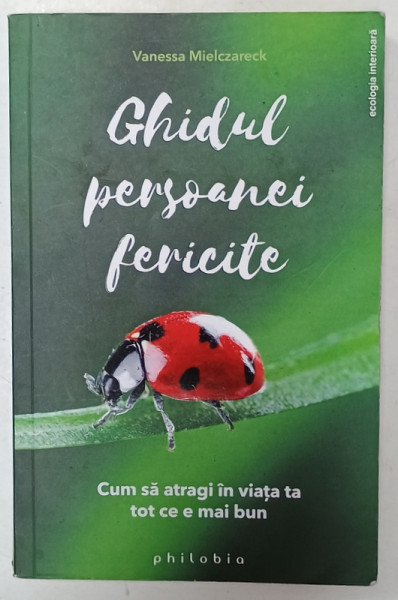 GHIDUL PERSOANEI FERICITE de VANESSA MILECZARECK , 2019
