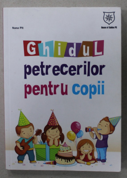GHIDUL PETRECERILOR PENTRU COPII de NANA  PIT , 2014