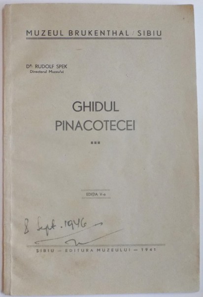 GHIDUL PINACOTECEI de RUDOLF SPEK , EDITIA A V A , 1941