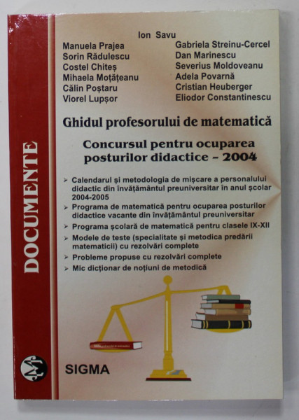 GHIDUL PROFESORULUI DE MATEMATICA , CONCURSUL PENTRU OCUPAREA POSTURILOR DIDACTICE de ION SAVU ...ELIODOR CONSTANTINESCU , 2004
